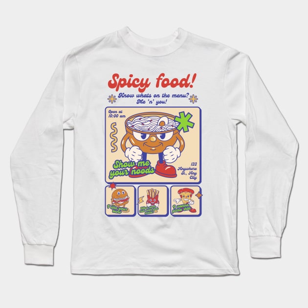 Spicy food Long Sleeve T-Shirt by onemoremask